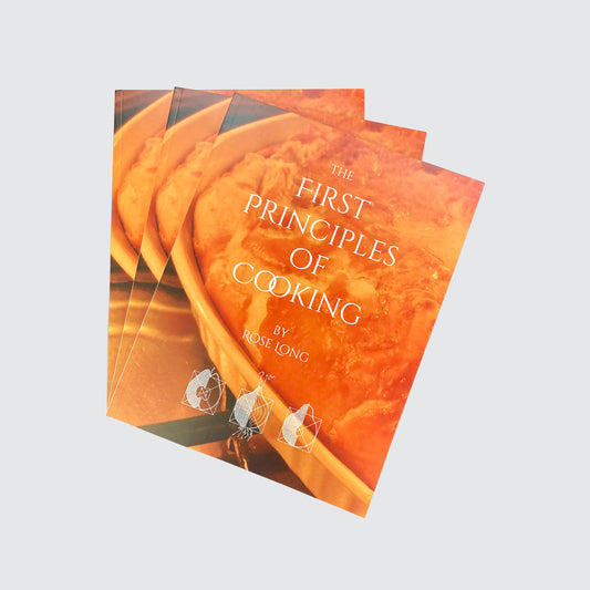 Recipe Book - The First Principles Of Cooking by Rose Long - Print Version